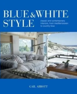 Books|Blue & White Style: Classic & Contemporary Interiors, from Mediterranean to Country Blue
