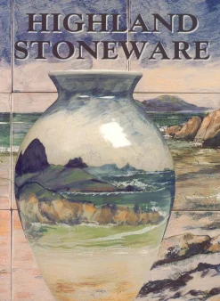 Highland Stoneware Books|Highland Stoneware|: The First Twenty Five Years of a Scottish Pottery
