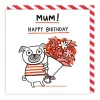 Greeting Cards|Mum Happy Birthday Pug Card
