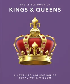 Books|The Little Book of Kings & Queens: A Jewelled Collection of Royal Wit & Wisdom