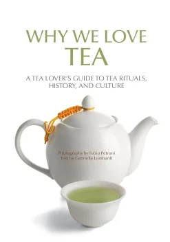 Books|Why We Love Tea: A Tea Lover's Guide to Tea Rituals, History, & Culture